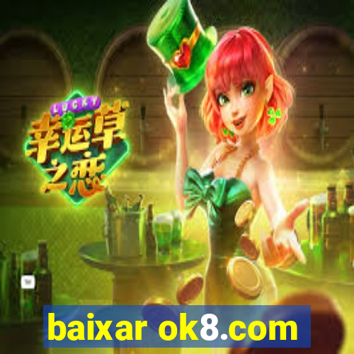 baixar ok8.com